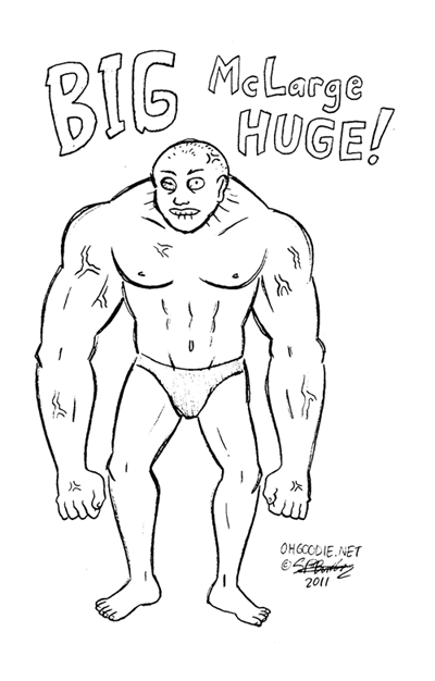 Sketch Week #17 – “Big McLarge Huge”
