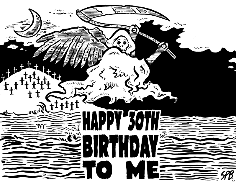 “Happy 30th Birthday To Me”